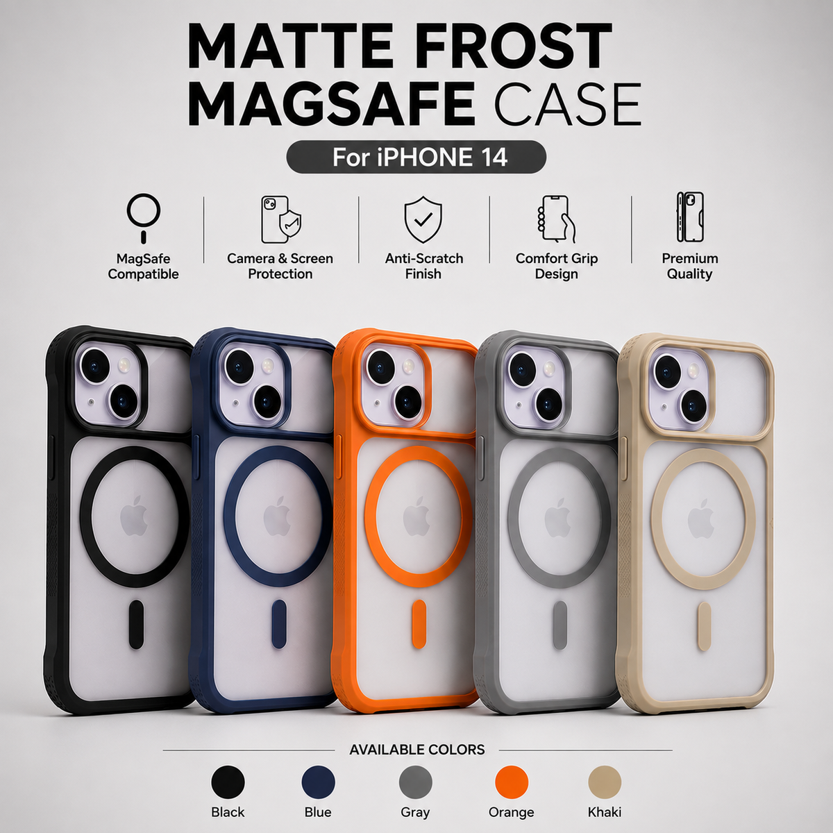 Four matte frosted MagSafe phone cases for iPhone 14 are displayed side-by-side in black, blue, gray, and orange, with a khaki beige version partially visible behind them. The image features marketing text and icons highlighting key features like MagSafe compatibility, camera and screen protection, and anti-scratch finish.